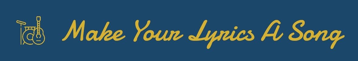 Make Your Lyrics A Song - gold cursive text on teal background with musical instrument icon
